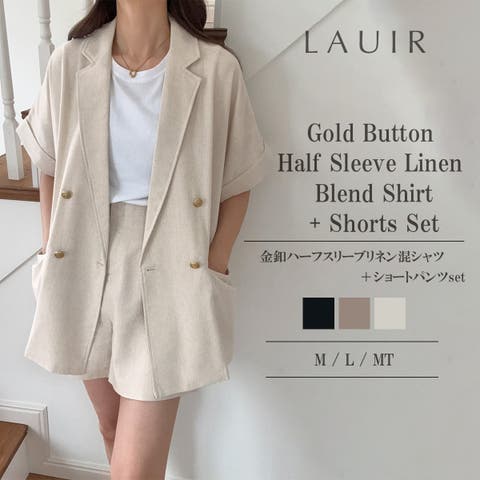 LAUIR（ー） | 金釦ハーフスリーブリネン混シャツ＋ショートパンツset(薄手、シャツ裏地なし)