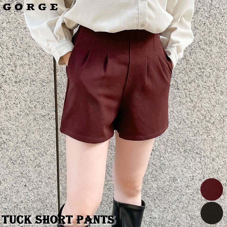 タックショートパンツ[品番：GORW0007269]｜GORGE （ゴージ）の