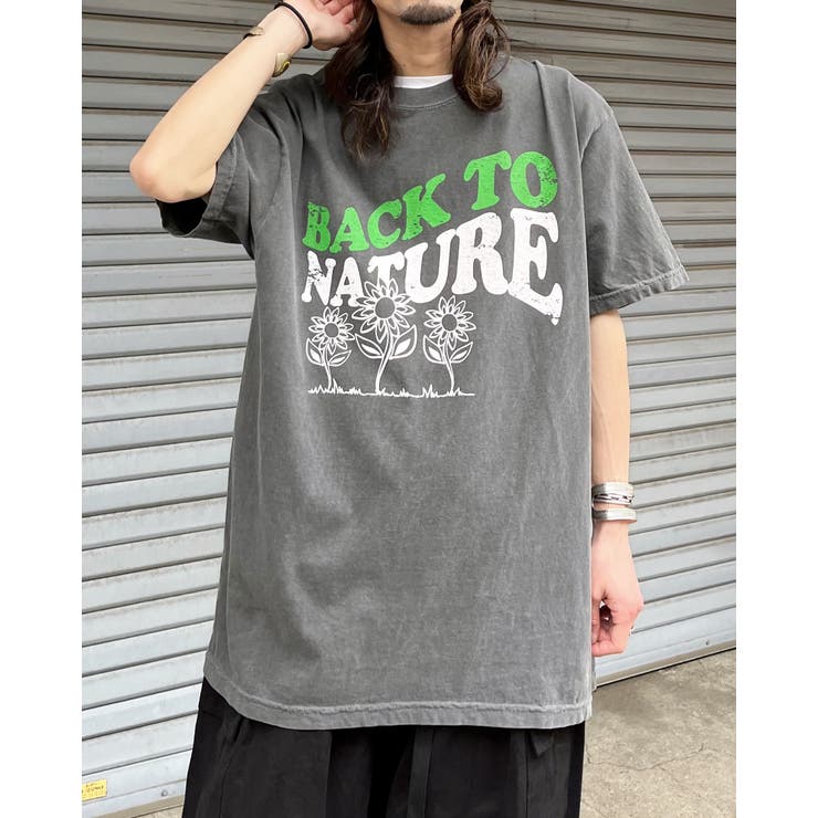 BACK TO NATURE ピグメント加工 ビッグシルエットTシャツ[品番：RADM0005696]｜MODISH GAZE（モディッシュ ガゼ）のメンズファッション通販｜SHOPLIST（ショップリスト）