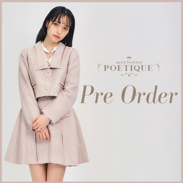 axes femme POETIQUE  新作予約開始 