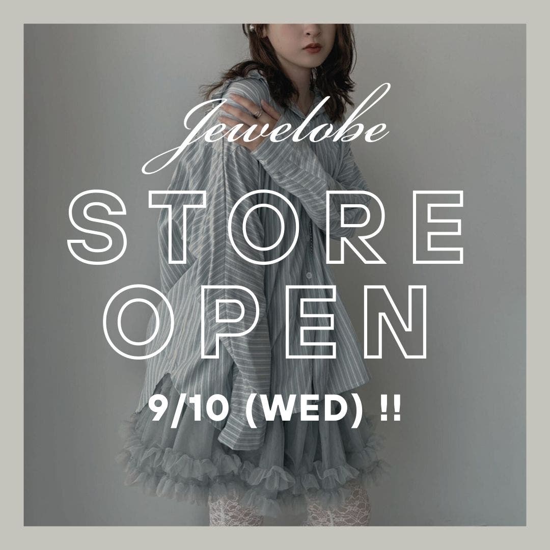 ＊09.10 Jewelobe STORE OPEN ＊