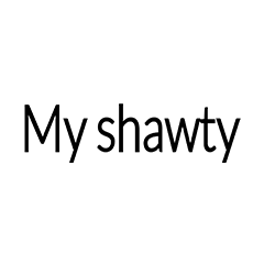 My shawty