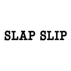 SLAP SLIP