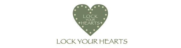 LOCK YOUR HEARTS
